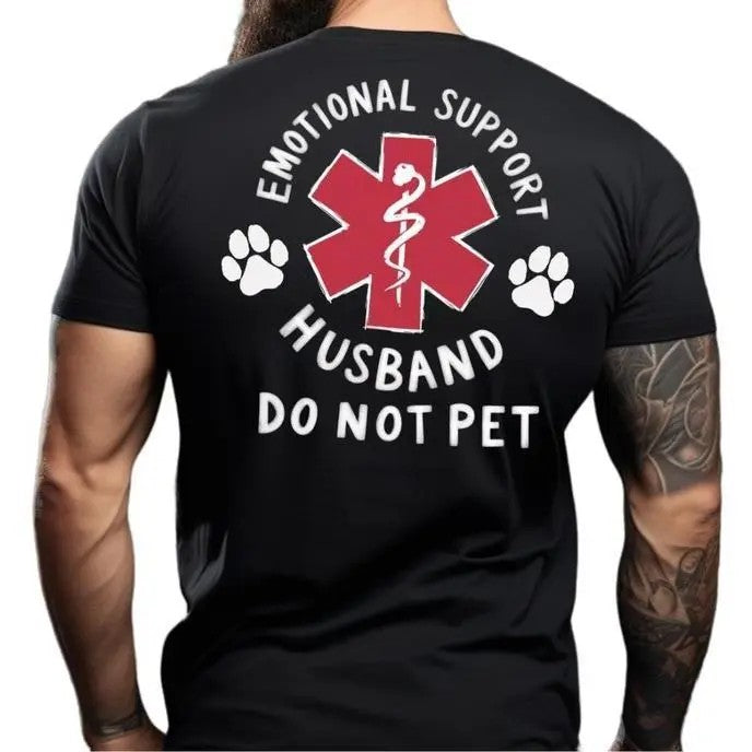 Emotional Support Husband Shirt, Funny Do Not Pet Medical Symbol T Shirt For Spouses, Gift For Husband Boyfriend Him, Short Sleeve Crew Neck Top, Crewneck Top