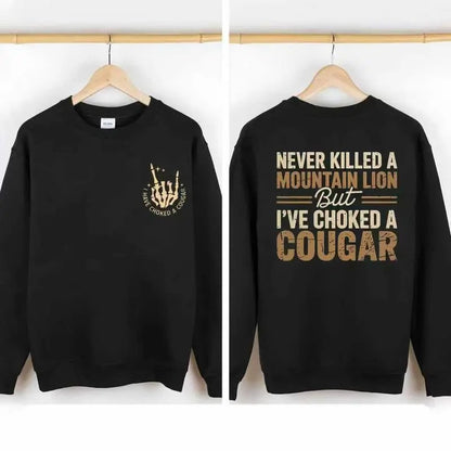 Never Killed a Mountain Lion But I have Choked a Cougar Funny Quote T-Shirt, Sarcastic Humor 2 Sided Graphic Design Unisex Cotton T-shirt for for Women Womenswear Top